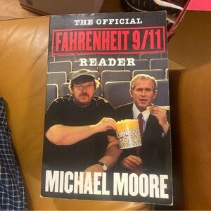 The Official Fahrenheit 9/11 Reader by Michael‎ Moore (2004, Trade Paperback)
